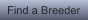 Find a Breeder